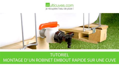 Tutoriel Montage d un robinet à embout rapide sur une cuve de