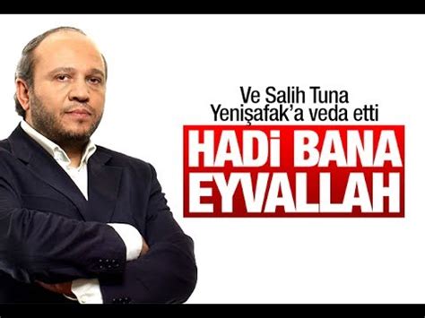 Salih Tuna Veda yazısı Hadi bana eyvallah YouTube