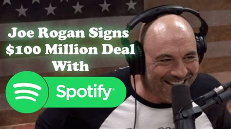 Joe Rogan Signs 100 Million Exclusive Deal With Spotify Youtube