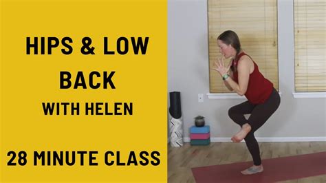 28 Min Yoga Class Hips Low Back YouTube