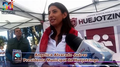 Entrevista A Angelica Alvarado Presidenta Municipal De Huejotzingo