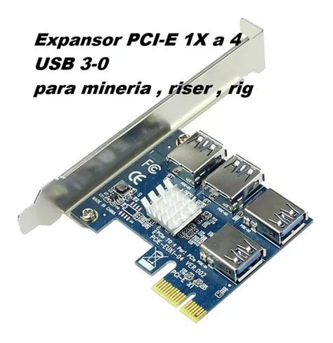 Tarjeta Para Riser Pci 1x Expansora Usb 3 0 X 4 Mineria Bit Cuotas