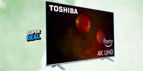 Act Fast To Save On Toshibas Inch Class C K Uhd Smart Fire Tv