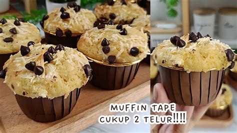 Cukup Telur Tanpa Mixer Dan Anti Gagal Muffin Tape Keju Youtube