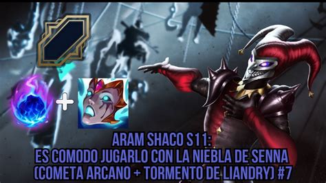 Aram Shaco S Es Comodo Jugarlo Con La Niebla De Senna Cometa Arcano