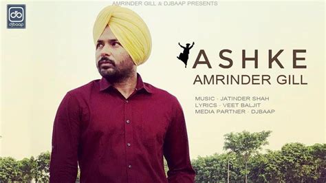 Ashke Lyrics Amrinder Gill Lyrics Songs