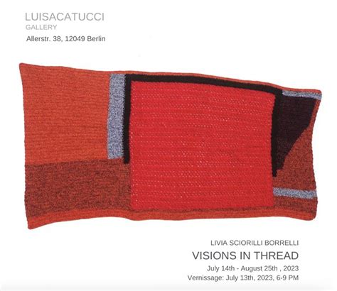 Visions In Thread Luisa Catucci Gallery Kunstleben Berlin Der