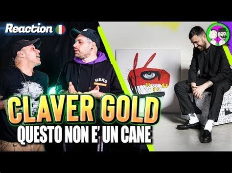 Claver Gold Questo Non E Un Cane Disco Completo Reaction By