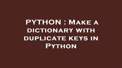 Python Make A Dictionary With Duplicate Keys In Python Youtube