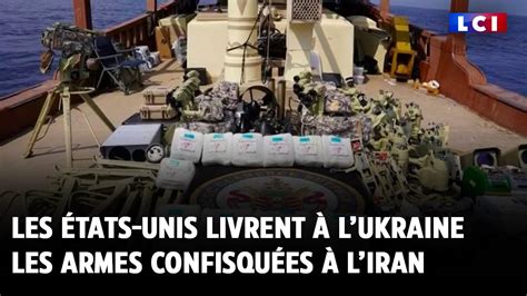 Les Tats Unis Livrent Lukraine Les Armes Confisqu Es Liran Youtube