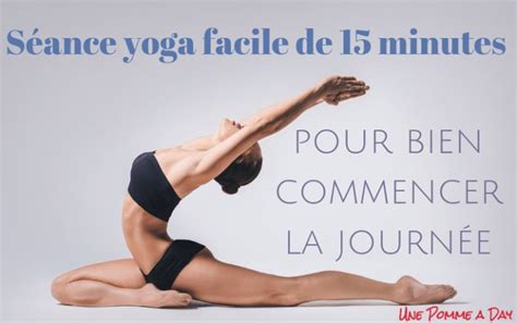 Yoga Matinal Facile Pour Bien Commencer La Journ E En Yoga