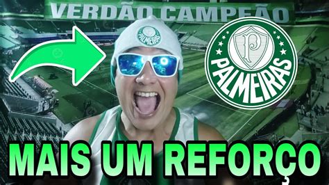 GRANDE REFORÇO PALMEIRAS VAI ANUNCIAR MAIS UM REFORÇO ÚLTIMAS