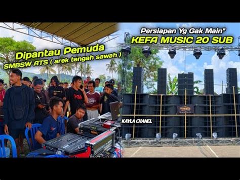 Persiapan Sumbersewu Kefa Music Dipantau Pemuda Smbsw Cek Sound