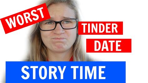 Story Time Worst Tinder Date Ever Youtube