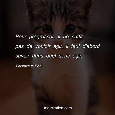 Pour Progresser Il Ne Suffit Pas De Vouloir Agir Il Faut D Abord