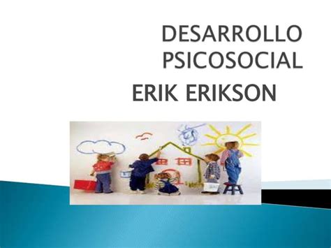 Desarrollo Psicosocial Ppt