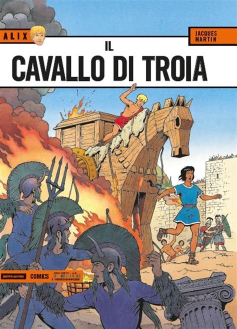 Il Cavallo Di Troia Alix Vol 5 Jacques Martin Libro Mondadori