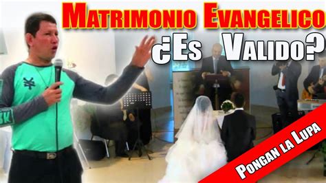 Matrimonio Evangelico Es Valido Padre Luis Toro Responde YouTube