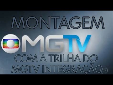 Montagem Vinheta Do MGTV Atual Globo Minas A Trilha Do MGTV