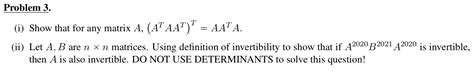 Solved Problem 3 I Show That For Any Matrix A At Aat