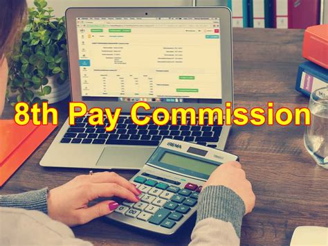 8th Pay Commission If Implemented How Much Salary Hike Is Expected