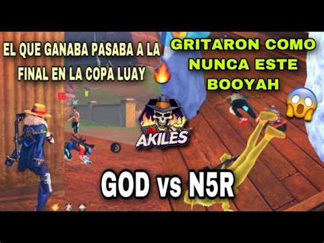 God Vs N R El Vs Mas Vivido De Akiles Semifinal De La Copa Luay