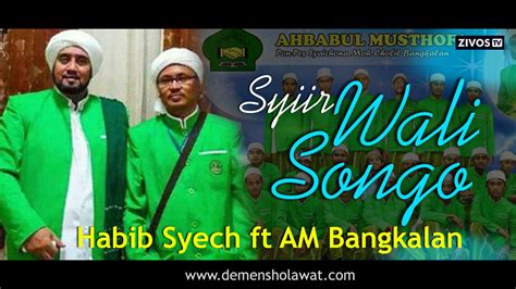 Syiir Wali Songo - Habib Syech ft AM Bangkalan | Lirik Download Mp3 ...