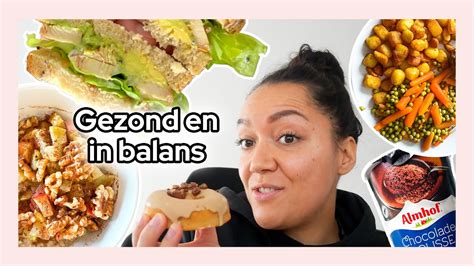 Alles Wat Ik Eet Op Een Dag Gezond En In Balans Nieuwe Snack Testen