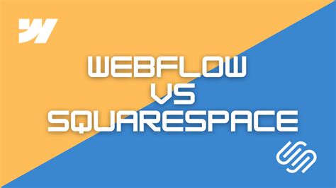 Webflow Vs Squarespace Unleash Your Website S Potential