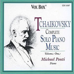 Tchaikovsky Michael Ponti Tchaikovsky Complete Piano Music Vol