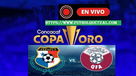 Panamá vs Qatar EN VIVO EN DIRECTO ONLINE LIVE Cuartos de Final Copa