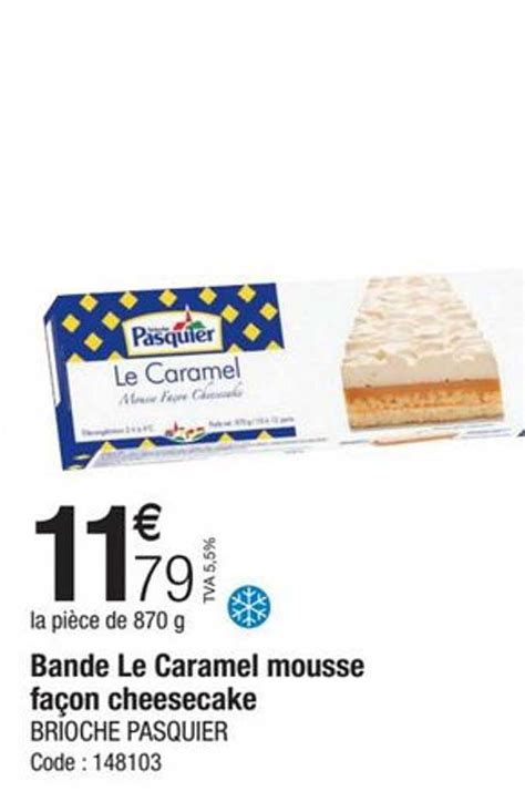 Promo Bande Le Caramel Mousse Façon Cheesecake Brioche Pasquier chez