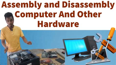 Computer Maintenance Assembly And Disassembly Computer And Other Hardware Youtube