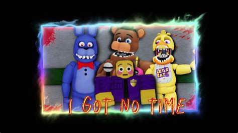 I Got No Time Fnaf 4 Remix Classrom Voice Changer Youtube