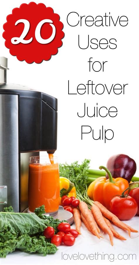 20 Creative Uses For Leftover Juice Pulp It S A Love Love Thing Juicer Recipes Juice