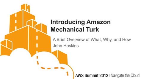 Getting Started With Amazon Mechanical Turk Aws Summit Nyc Ppt