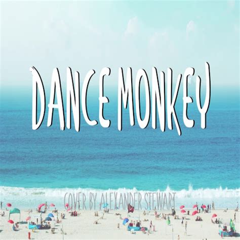 Dance Monkey (Cover) - YouTube Music