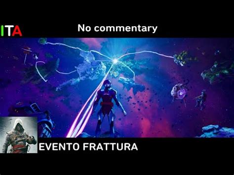 EVENTO FRATTURA Fortnite No Commentary ITA YouTube