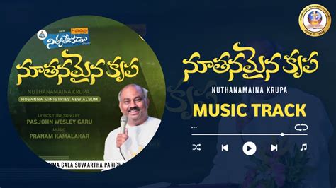 Nuthanamaina Krupa Song Track Telugu Christian Music Tracks