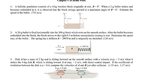 Solved Chapter Home Work A Ballistic Pendulum Consists Of Chegg