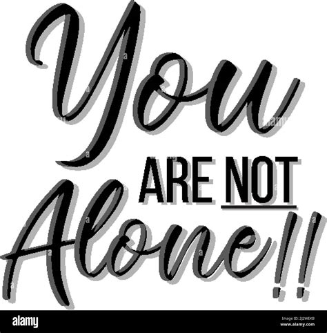 Poster Design With Word You Are Not Alone Illustration Stock Vector Image And Art Alamy