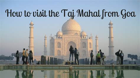 How to Visit the Taj Mahal from Goa - Global Gallivanting Travel & Yoga ...