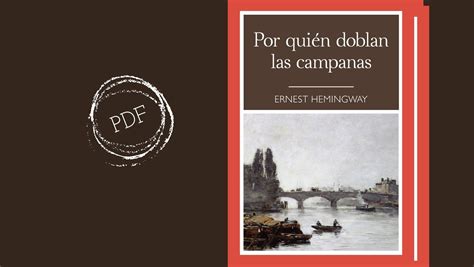 Por Qui N Doblan Las Campanas Ernest Hemingway Inmediaciones Org