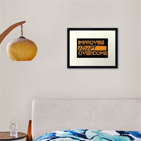 Improvise Adapt Overcome Framed Art Print For Sale By Japdua Redbubble