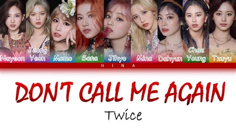 Twice 트와이스 Dont Call Me Again Color Coded Lyrics Hang Rom Eng