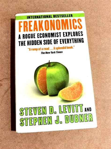 Freakonomics A Rogue Economist Explore The Hidden Side Of Everything