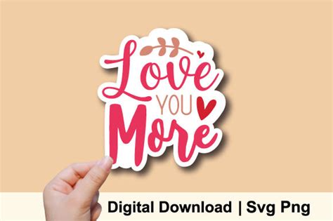 Love You More Stickers Svg Graphic By Craftysvg · Creative Fabrica