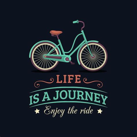 Premium Vector Life Is A Journey Enjoy The Ride Vector Illustration