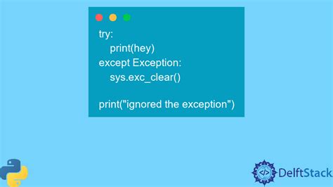 Ignorar Una Excepci N En Python Delft Stack