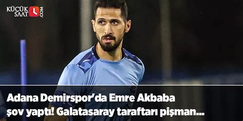 Adana Demirspor Da Emre Akbaba Ov Yapt Galatasaray Taraftar Pi Man